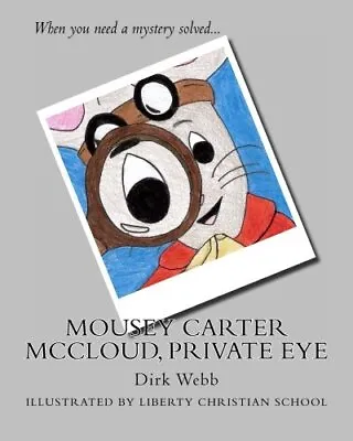 Mousey Carter McCloud Private Eye. Webb School 9781481991322 Free Shipping<| • £13.96
