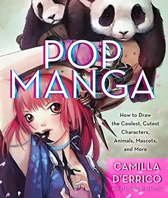 Pop Manga: How To Draw The Coolest ... Stephen Martin • £4.49