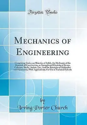£25.55 • Buy Mechanics Of Engineering Comprising Statics And Ki
