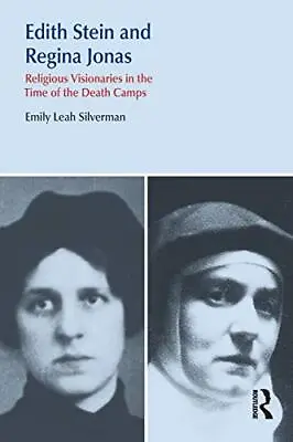 Edith Stein And Regina Jonas: Religious Visiona Silverman.. • £44.11