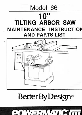 $7.95 • Buy Maint. Inst. & Parts List Manual Powermatic Model 66 10in Tilting Arbor Saw PM05