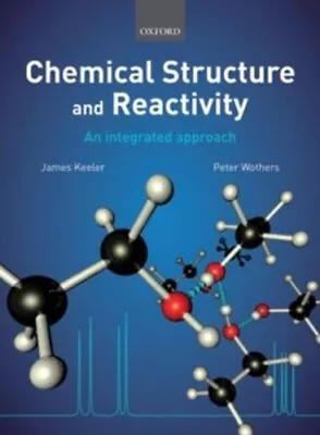 Chemical Structure And Reactivity: An Integrated ... By Wothers Peter Paperback • £5.99