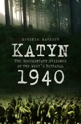 Katyn 1940  Maresch Eugenia  • $9.14