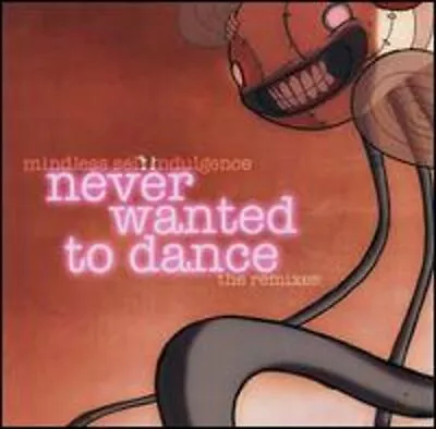 Never Wanted To Dance By Mindless Self Indulgence: New • $35.68