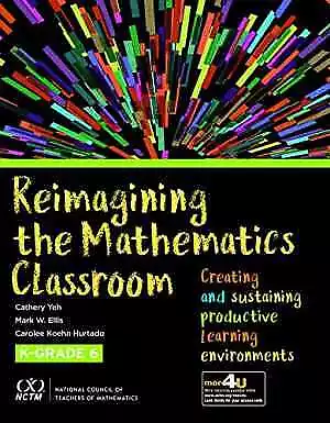 Reimagining The Mathematics Classroom - Paperback By Cathery Yeh; Mark - Good • $6.48