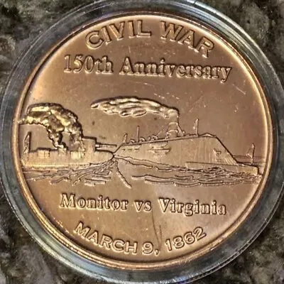 1 AVDP  .999 Fine Copper. Civil War 150th Anniv. Monitor Vs Virginia; IN CAPSULE • $5.80