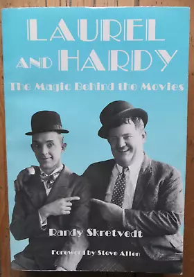 Laurel & Hardy -The Magic Behind The Movies By Randy Skretvedt 1996 • £8.95