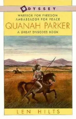 Quanah Parker: Warrior For Freedom Ambassa- Len Hilts 9780152644475 Paperback • $7.69