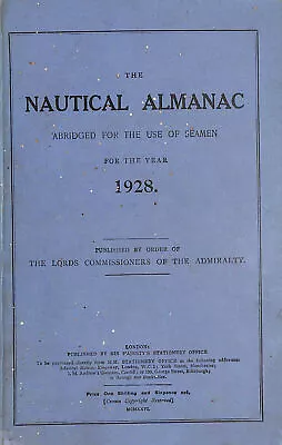 The Nautical Almanac: Abridged For The Use Of Seamen For The Year 1928 • £17.49