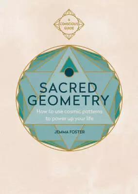 Sacred Geometry (Conscious Guides): How To Use Cosmic Patterns To Power U - GOOD • $14.08