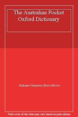 £4.35 • Buy The Australian Pocket Oxford Dictionary,Grahame Johnston, Bruc ,