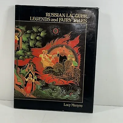 Russian Lacquer Legends And Fairy Tales Signed By Lucy Maxym 1993 Hardcover 12th • $34.97