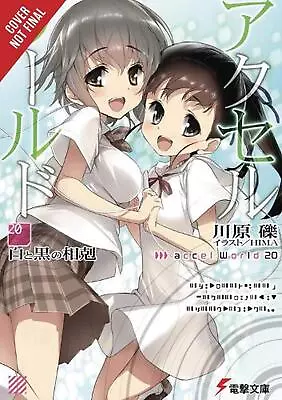 Accel World Vol. 20 (light Novel): The Rivalry Of White And Black By Reki Kawah • $32.35