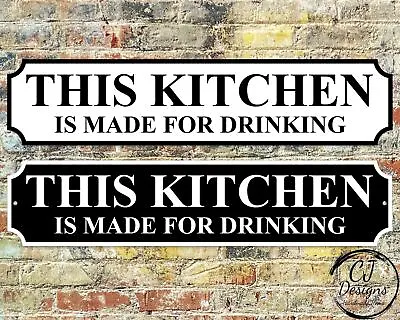 £22.99 • Buy This Kitchen Is Made For Drinking Street Sign Road Sign Weatherproof, Hot Tub, H