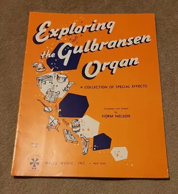$14.90 • Buy Vintage Exploring The Gulbransen Organ Norm Nelson Music Book 1960 Mills Music