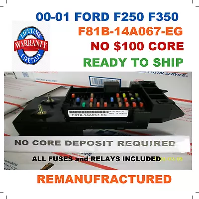 Rebuilt F81b-14a067-eg Ford F250 F350 Super Duty Excursion Interior Fuse Box ** • $279.99