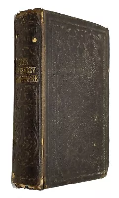 Life Of The Rev. Adam Clarke Wesleyan Methodist  Antique Book 1864 • $49.99