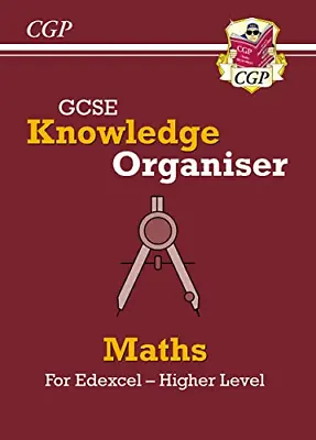 GCSE Maths Edexcel Knowledge Organiser - Higher: For The 2024 And 2025 Exams (CG • £3.50
