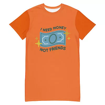 T-shirt Dress  I Need Money Not Fiends  • $34.95