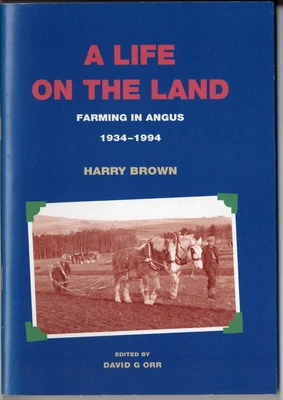 £10.75 • Buy A Life On The Land : Farming In Angus 1934-1994 Harry Brown Pinkfoot Press Vgc