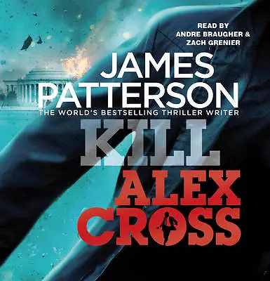 Kill Alex Cross (Alex Cross 18) By James Patterson - Audio CD NEW SEALED RARE • £13.50