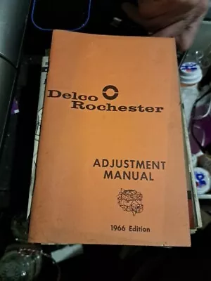 Delco Rochester 1966 - Delco Rochester Adjustment Manual 1966 Edition • $15