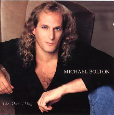 The One Thing [Bonus Track] By Michael Bolton - CD & Insert Only No Case • £2.06