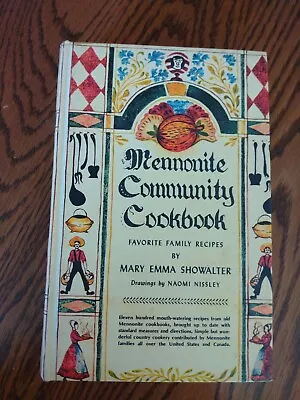 Mennonite Community Cookbook Mary Emma Showalter Favorite Family Recipes 1976 • $33.86