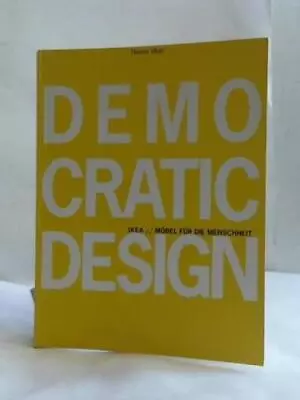 Democratic Design. Ikea Möbel Für Die Menschheit • £11.93