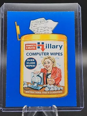 2017 Topps Wacky Packages 50th Anniversary #6 HILLARY COMPUTER WIPES - Politics • $3.99