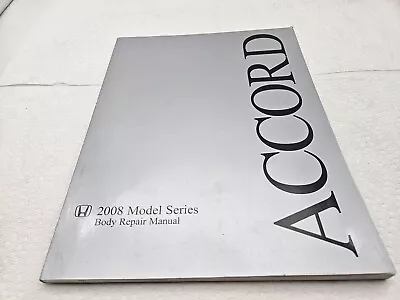 2008 Honda Accord Body Repair Manual Service Repair Shop OEM • $32.99