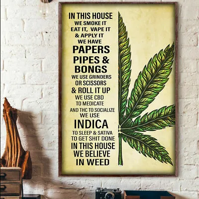 $18.50 • Buy Cannabis Weed In This House We Smoke It Eat It Vape It Papers Pipes Bongs Poster