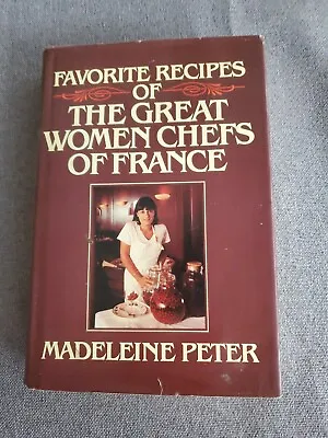 Favorite Recipes Of The Great Women Chefs Of France / Madeleine Peter • $25.50