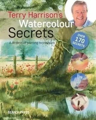 £11.27 • Buy Terry Harrison's Watercolour Secrets A Lifetime Of Painting Tec... 9781782213291