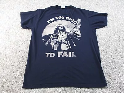 Vintage Star Wars Shirt I'm Too Epic To Fail Darth Vader Adult Large Blue EUC • $4.99