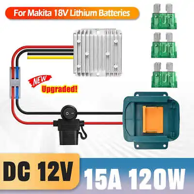 Step Down For Makita DC 18V To 12V 15A 180W Voltage Converter Battery Regulator • £25.19