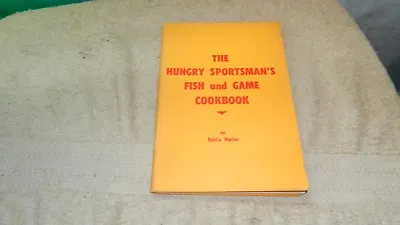 THE HUNGRY SPORTSMAN'S FISH AND GAME COOKBOOK By EDDIE MEIER FREE USA SHIP • $19.99