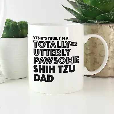 £13.99 • Buy Shih Tzu Dad Mug: Funny Gift For Shih Tzu Owners & Lovers! Shih Tzu Gifts