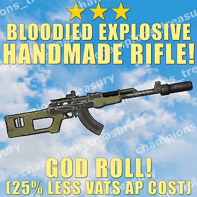 PC ⭐⭐⭐ Bloodied Explosive HANDMADE RIFLE (25% Less VATS AP COST) GOD ROLL! ⭐⭐⭐ • $9