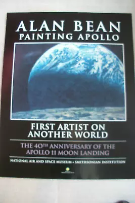 Artist Alan Bean - The 40th Anniversary Of The Apollo 11 Moon Landing Poster • $15