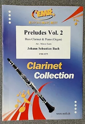 Preludes Vol 2 Bass Clarinet & Piano Or Organ By JS Bach  Arr: Marco Santi • $9.95