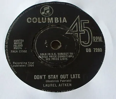 Laurel Aitken Don't Stay Out Late UK Columbia 45 • £29.99