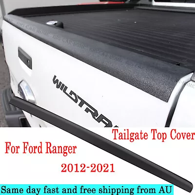Tailgate Rail Guard Cap Protector Rear Cover For 2012-2023 Ford Ranger Raptor • $66