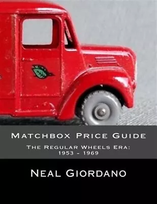 Matchbox Price Guide : The Regular Wheels Era- 1953-1969 Paperback By Giorda... • $27.75