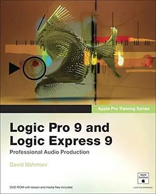 Apple Pro Training Series: Logic Pro 9 ... By Nahmani David Mixed Media Product • £4.63