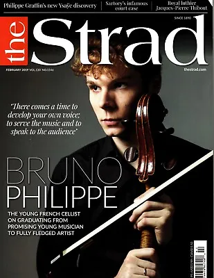 The Strad Magazine February 2019 Bruno Philippe • $9.99