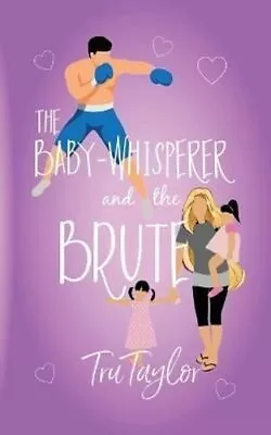Baby-whisperer And The Brute By Taylor 9781946166265 | Brand New • £14.99