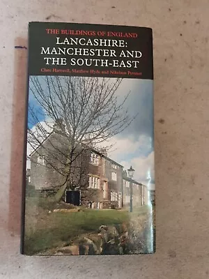 Lancashire: Manchester And The South East Pevsner Architectural Guide HB DJ 2004 • £25.99