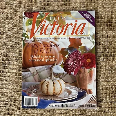 Victoria Magazine Bliss October 2015 Crazy Comforts Of Fall • $8.99