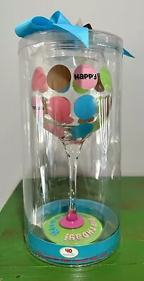 MUD PIE Happy Birthday 40 Polka Dot Wine Glass Forty’s Better Than Two Twenty B • $15